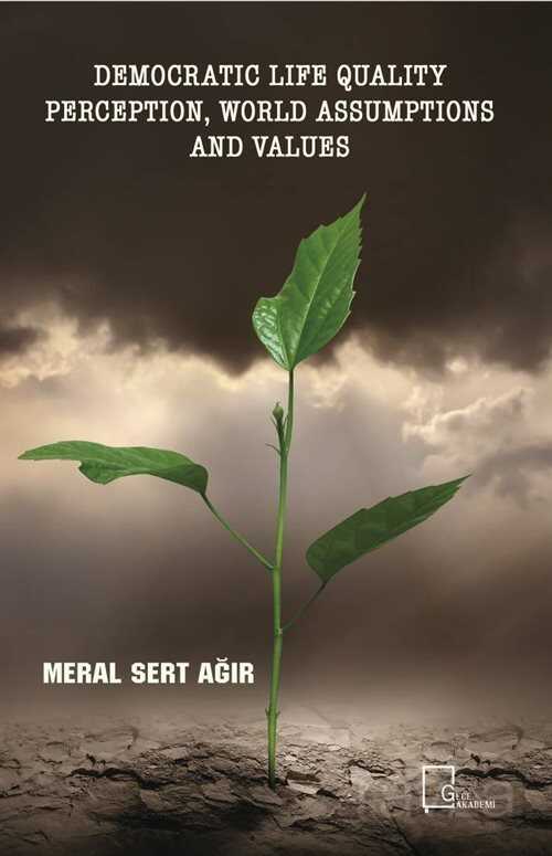Democratic Life Ualıty Perception, World Assumptions And Values - Gece Akademi