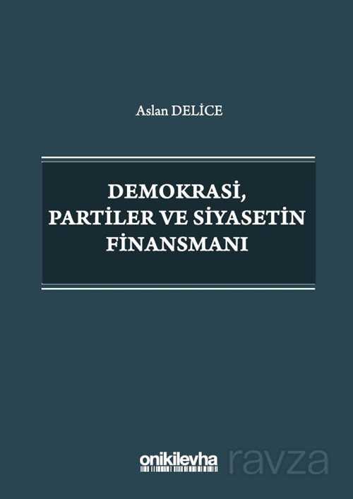 Demokrasi, Partiler ve Siyasetin Finansmanı - On İki Levha Yayıncılık