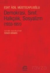 Demokrasi, Sınıf, Halkçılık, Sosyalizm (1933-1951) - İletişim Yayınları