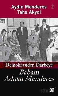 Demokrasiden Darbeye Babam Adnan Menderes - Doğan Kitapçılık