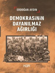 Demokrasinin Dayanılmaz Ağırlığı - Kor Kitap