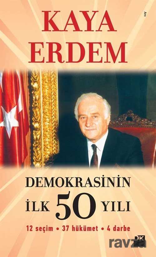 Demokrasinin İlk 50 Yılı - 2