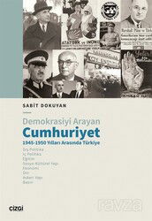 Demokrasiyi Arayan Cumhuriyet 1945-1950 Yılları Arasında Türkiye - Çizgi Kitabevi