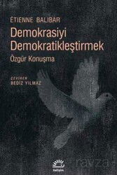 Demokrasiyi Demokratikleştirmek - İletişim Yayınları