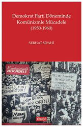 Demokrat Parti Döneminde Komünizmle Mücadele (1950-1960) - Kitabevi Yayıncılık