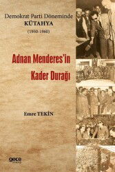 Demokrat Parti Döneminde Kütahya (1950-1960) - Gece Kitaplığı