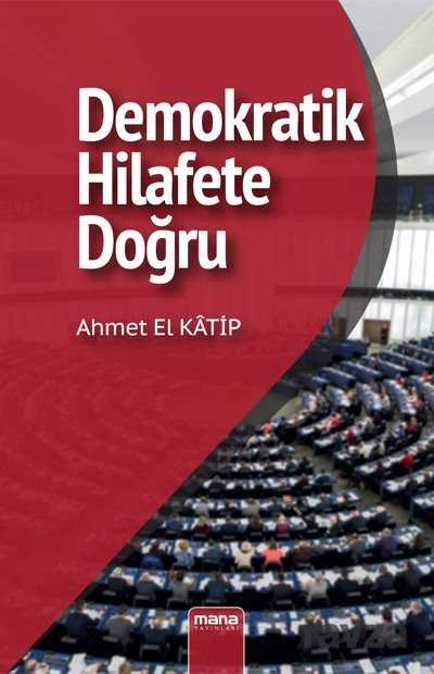 Demokratik Hilafet'e Doğru - Mana Yayınları