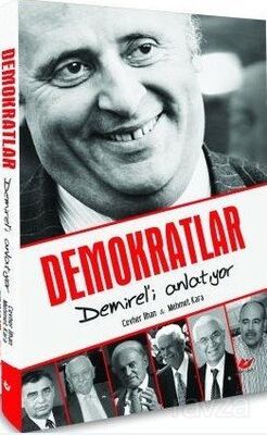 Demokratlar Demirel'i Anlatıyor - 1