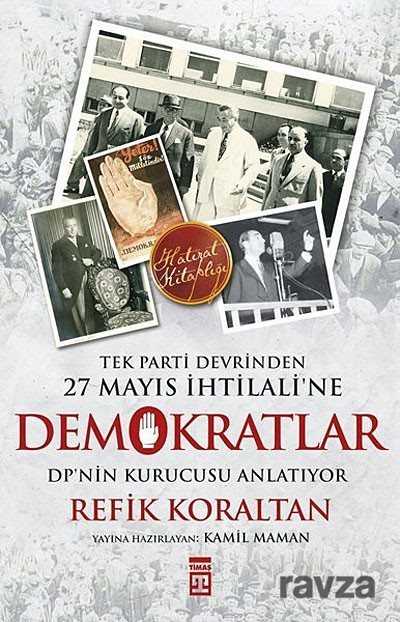 Demokratlar Tek Parti Devrinden 27 Mayıs İhtilali'ne - 1