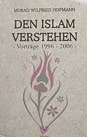 Den İslam Verstehen Vortrage 1996-2006 - Çağrı Yayınları