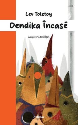 Dendika İncase - 1