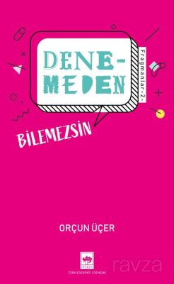Denemeden Bilemezsin / Fragmanlar 2 - 1