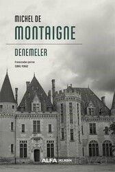 Denemeler / Michel De Montaigne (Ciltli) - Alfa Yayınları