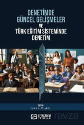 Denetimde Güncel Gelişmeler ve Türk Eğitim Sisteminde Denetim - Efe Akademi Yayınları