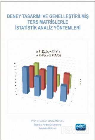 Deney Tasarımı ve Genelleştirilmiş Ters Matrislerle İstatistik Analiz Yöntemleri - Nobel Yayın Dağıtım