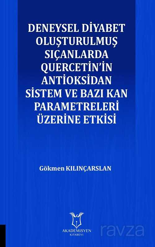 Deneysel Diyabet Oluşturulmuş Sıçanlarda Quercetin'in Antioksidan Sistem ve Bazı Kan Parametreleri Ü - 1