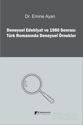 Deneysel Edebiyat ve 1980 Sonrası Türk Romanında Deneysel Örnekler - 1