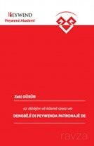 Dengbêjî Dı Peywenda Patronajê De - Peywend