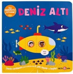 Deniz Altı / İlk Hareketli Kitabım - Beta Kids