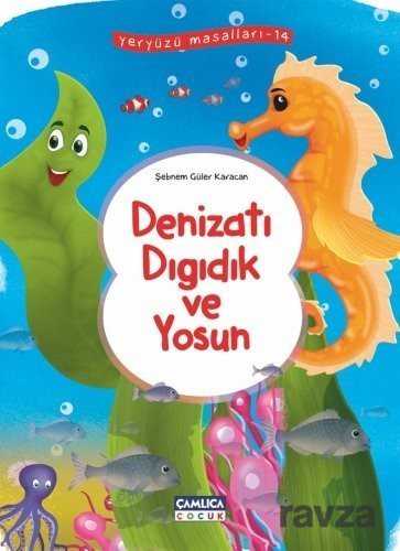 Deniz Atı Dıgıdık ve Yosun / Yeryüzü Masalları 14 - Çamlıca Çocuk Yayınları