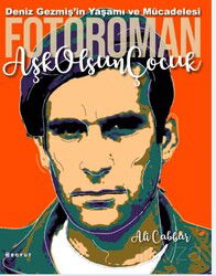 Deniz Gezmiş'in Yaşamı ve Mücadelesi / Fotoroman / Aşk Olsun Çocuk - Boyut Yayın Grubu