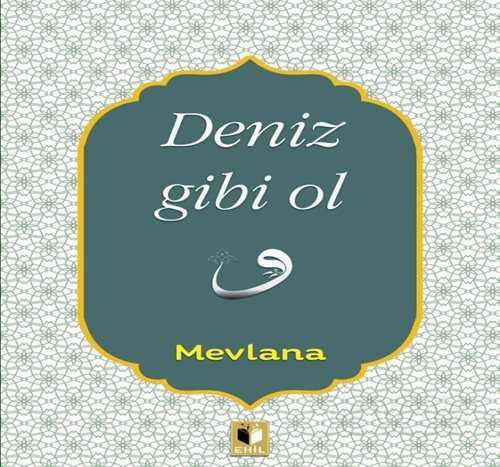 Deniz Gibi Ol - Ehil Yayınları