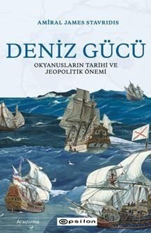 Deniz Gücü: Okyanusların Tarihi ve Jeopolitik Önemi - 1