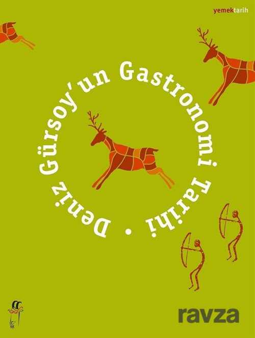 Deniz Gürsoy'un Gastronomi Tarihi - Oğlak Yayınları