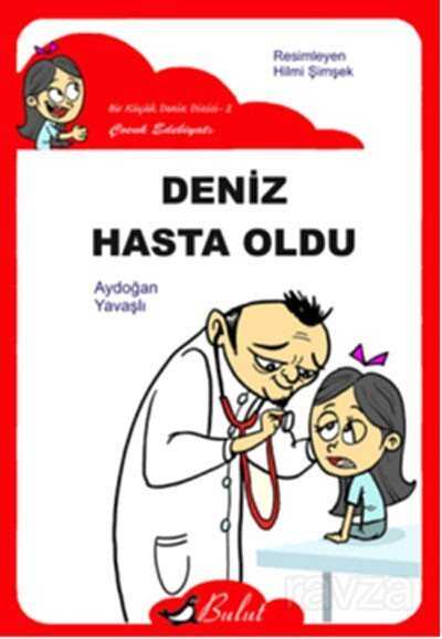 Deniz Hasta Oldu / Düz Yazı - Bulut Yayınları