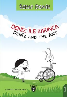 Deniz ile Karınca / Deniz and the Ant - 1