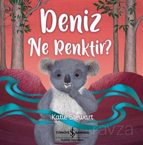 Deniz Ne Renktir? - İş Bankası Yayınları
