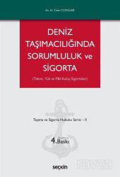 Deniz Taşımacılığında Sorumluluk ve Sigorta - Seçkin Yayıncılık