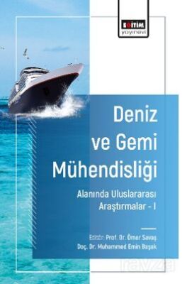 Deniz ve Gemi Mühendisliği Alanında Uluslararası Araştırmalar -I - 1