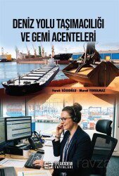 Deniz Yolu Taşımacılığı ve Gemi Acenteleri - Efe Akademi Yayınları