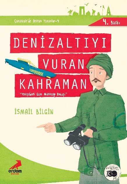 Denizaltıyı Vuran Kahraman Yenişehirli Gazi Müstecip Onbaşı / Çanakkale'nin Kahramanları -5 - 1