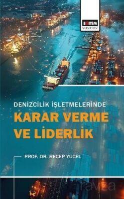 Denizcilik İşletmelerinde Karar Verme ve Liderlik - 1