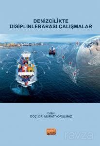 Denizcilikte Disiplinlerarası Çalışmalar - 1