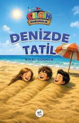 Denizde Tatil / Çılgın Kahramanlar - Servet Yayınevi