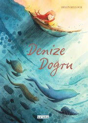 Denize Doğru - Ketebe Çocuk