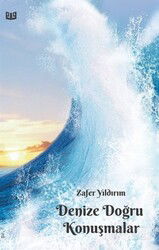 Denize Doğru Konuşmalar - Vaveyla Yayıncılık