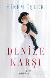 Denize Karşı - Müptela Yayınları