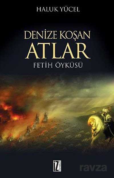 Denize Koşan Atlar - İz Yayıncılık