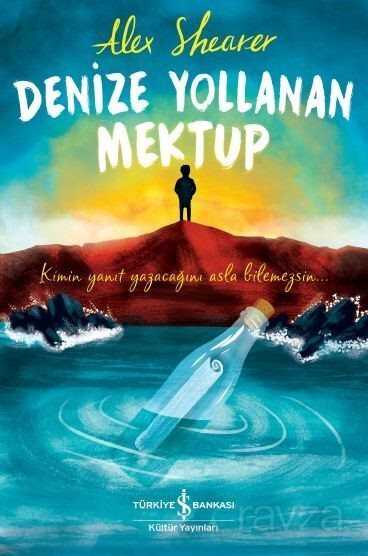 Denize Yollanan Mektup - İş Bankası Yayınları