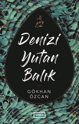Denizi Yutan Balık - Vadi Yayınları