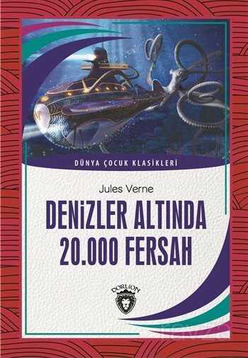 Denizler Altında 20.000 Fersah Dünya Çocuk Klasikleri (7-12 Yaş) - Dorlion Yayınevi