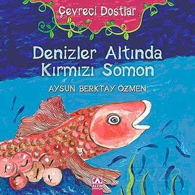Denizler Altında Kırmızı Somon / Çevreci Dostlar - Altın Kitaplar