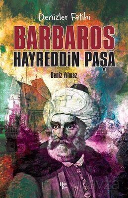 Denizler Fatihi Barbaros Hayreddin Paşa - 1