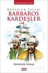 Denizler Fatihi Barbaros Kardeşler - Aden Yayınları