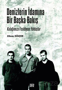 Denizlerin İdamına Bir Başka Bakış - 1