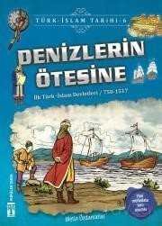 Denizlerin Ötesine / Türk İslam Tarihi 6 - 1